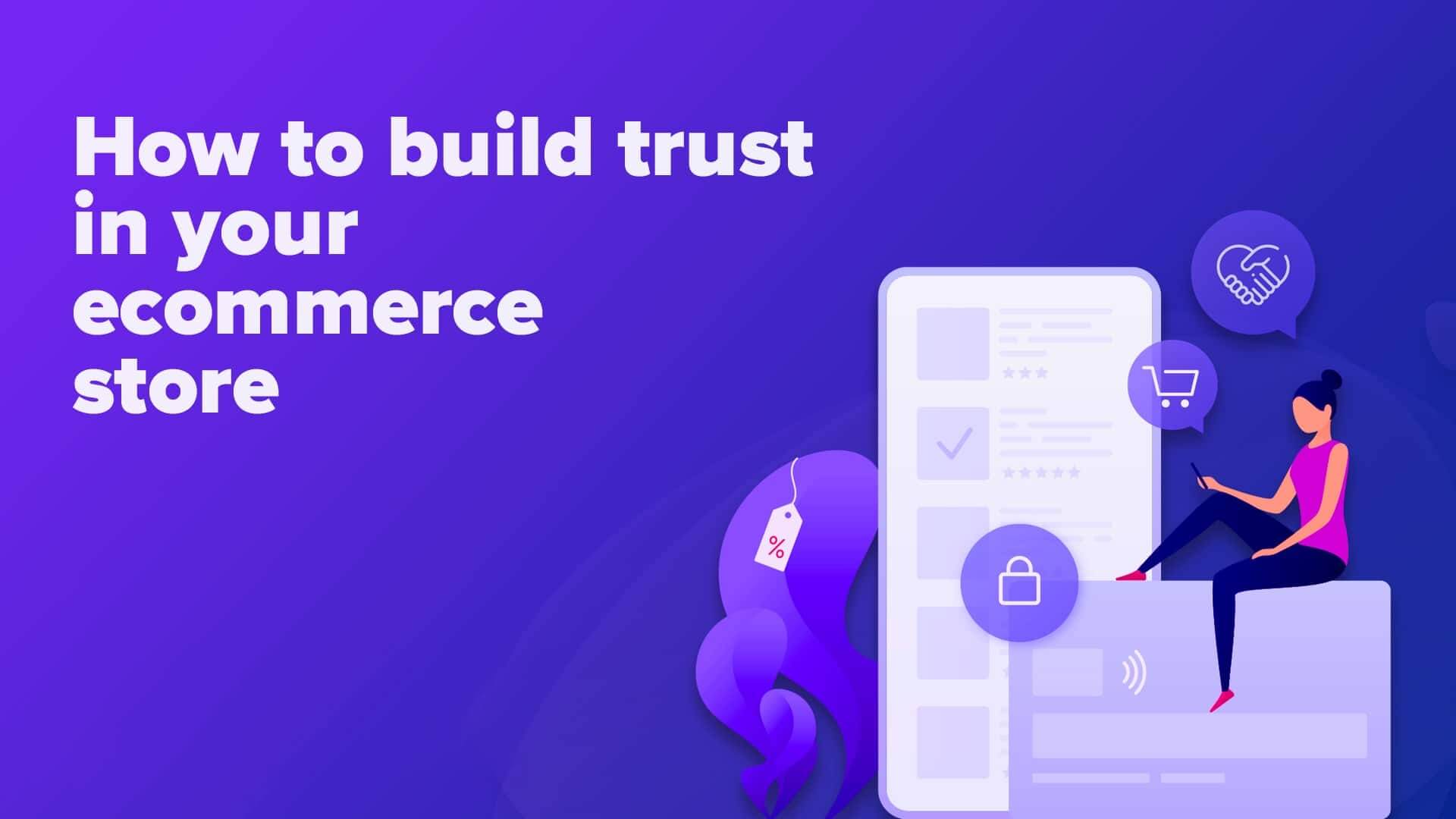 How to build trust in your ecommerce store